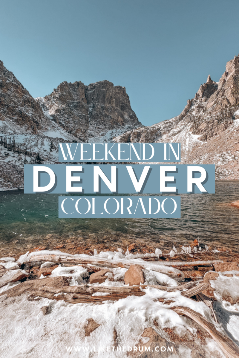 Denver Itinerary - How to Spend 3 Days in Denver - LIKE THE DRUM